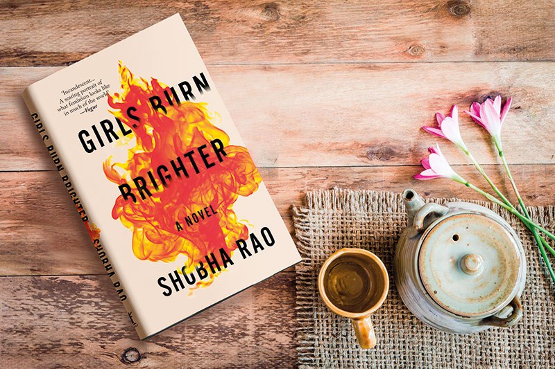 Girls Burn Brighter A Novel By Shobha Rao