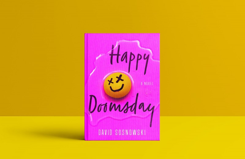 Happy Doomsday A Novel By David Sosnowski