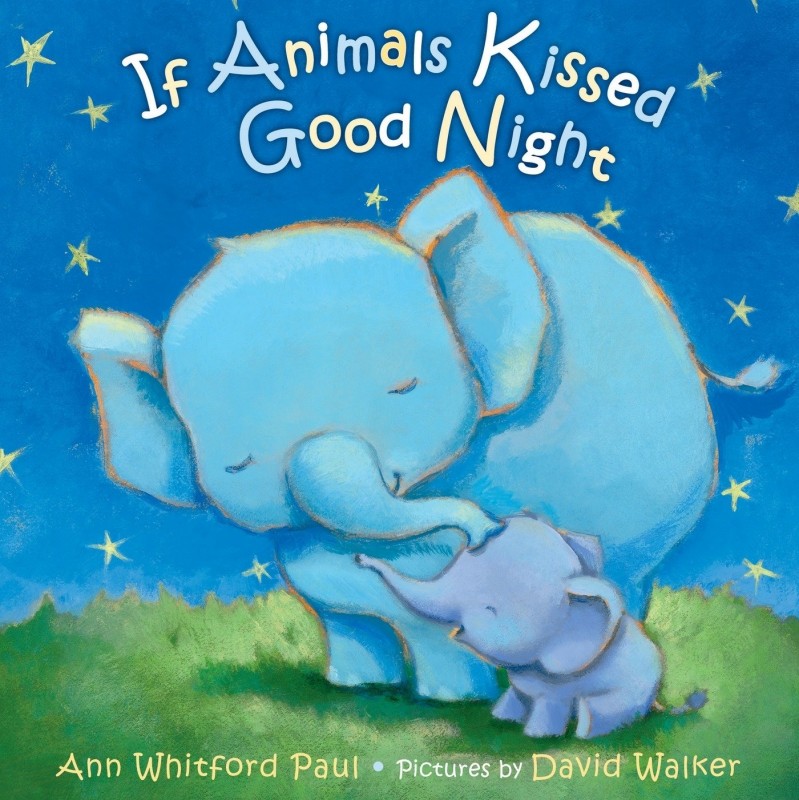 If Animals Kissed Good Night By Ann Whitford Paul