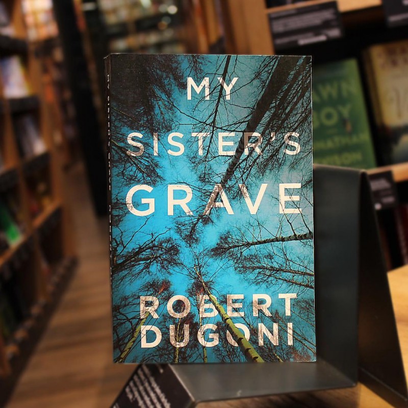 My Sister's Grave By Robert Dugoni (The Tracy Crosswhite Series Book 1)