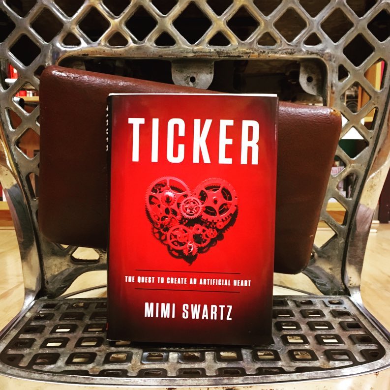 Ticker: The Quest to Create an Artificial Heart By Mimi Swartz