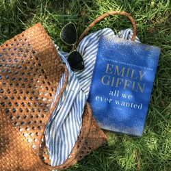 All We Ever Wanted: A Novel, Emily Giffin