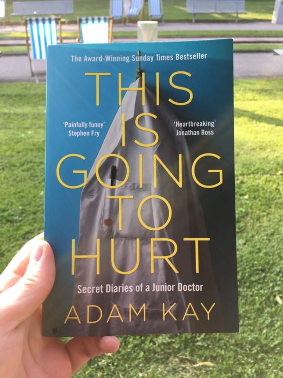 This is Going to Hurt : Secret Diaries of a Junior Doctor by Adam Kay